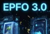 EPFO 3.0: PF से ATM-कार्ड और UPI से कैश निकासी की सुविधा, जानें कितनी मिलेगी लिमिट