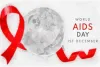 विश्व एड्स दिवस 2025 : जागरूकता, रोकथाम और आधुनिक उपचार पर वैश्विक फोकस